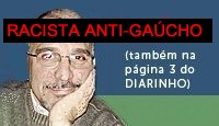 Brasileiro Cesar Valente: racismo e ódio contra os gaúchos há 30 anos